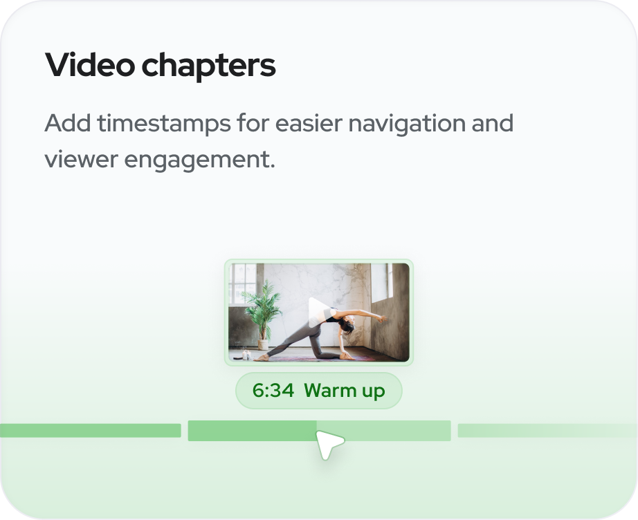 Video chapters - Add timestamps for easier navigation and viewer engagement.